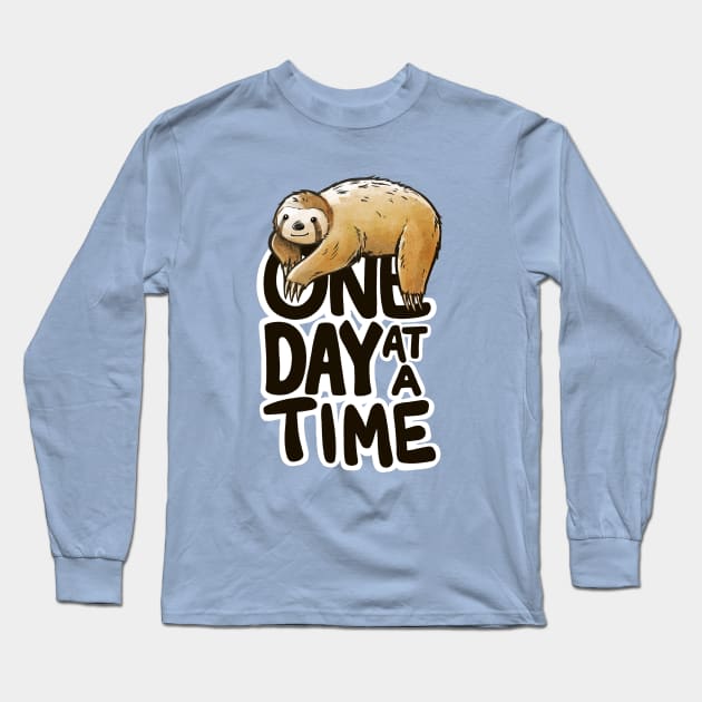 One Day at a Time Long Sleeve T-Shirt by stuffbrawl